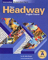 New headway. English course. Intermediate. Student's book A. Per le Scuole superiori: 1