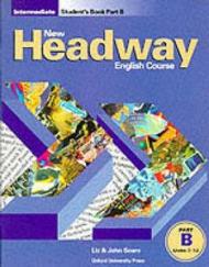 New Headway English Course Intermediate: Student's Book B