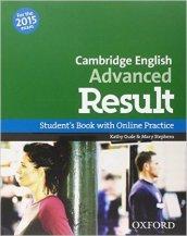 CAE 2015 advanced result. Student's book-Workbook. With key. Per le Scuole superiori. Con CD-ROM. Con espansione online