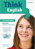 Think english. Pre-intermediate. Entry book. Per le Scuole superiori