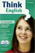 Think English. Pre-intermediate. Entry book-Student's book-Workbook-My digital book. Con espansione online. Per le Scuole superiori. Con CD-ROM