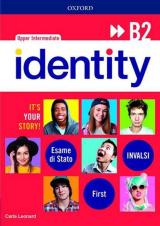 Identity B2. Student book-Workbook-Entry checker. Con QR code. Ready for INVALSI. Per le Scuole superiori. Con e-book. Con espansione online