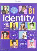 Identity. A2-B1. Student book-Workbook. Per le Scuole superiori. Con e-book. Con espansione online. Con Libro: Visual trainer