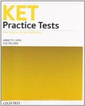 KET PRACTICE TESTS. WITHOUT KEY. CON CD AUDIO. PER LE SCUOLE SUPERIORI' WITHOUT KEY EDITION + AUDIO CD
