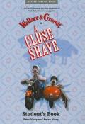 A Close Shave: Student's Book