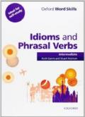 Oxford Word Skills: Intermediate: Idioms and Phrasal Verbs Student Book with Key Learn and practise English vocabulary