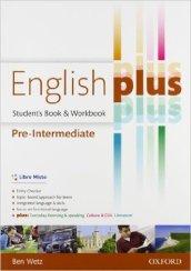 English plus. Pre-intermediate. Entry checker-Student's book-Workbook. Con e-book. Con espansione online