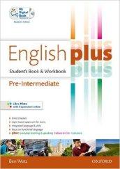 English plus. Pre-intermediate. Student's book-Workbook-My digital book. Ediz. speciale. Con espansione online