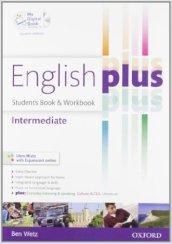 English plus. Intermediate. Student's book-Workbook-My digital book. Ediz. speciale. Con espansione online