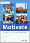 Motivate. Student's book-Workbook. Con espansione online. Per le Scuole superiori. Con Multi-ROM: 1
