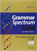 Grammar spectrum gold. Student's book-My digital book 2.0. With keys. Per le Scuole superiori. Con espansione online