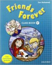 Friends forever. Class book-Workbook. Per la Scuola elementare. Con espansione online: 5