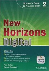 New horizons digital. Student's book-Workbook. Per le Scuole superiori. Con e-book. Con espansione online vol.2