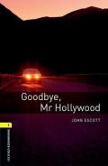 Oxford Bookworms Library: Stage 1: Goodbye, Mr Hollywood