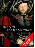 Henry VIII and his Six Wives - With Audio Level 2 Oxford Bookworms Library: 700 Headwords