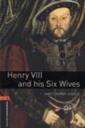 Oxford Bookworms Library: Level 2:: Henry VIII and his Six Wives