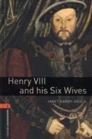 Oxford Bookworms Library: Level 2:: Henry VIII and his Six Wives