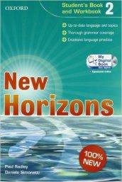 NEW HORIZONS 2 - MISTO STANDARD. CON ESPANSIONE ONLINE. CON CD-ROM. PER LE SCUOLE SUPERIORI<br />SB&WB + MY DIGITAL BOOK + ESPANSIONE ONLINE