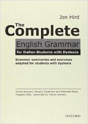 The complete english grammar for students with dyslexia. Student book. Per le Scuole superiori. Con espansione online