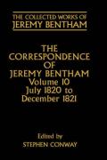 The Correspondence of Jeremy Bentham: Volume 10: July 1820 to December 1821