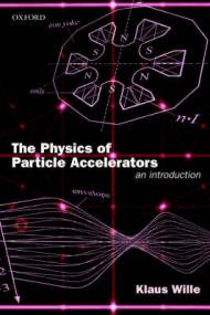 The Physics of Particle Accelerators