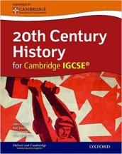 20th century history for Cambridge IGCSE. Student's book. Per le Scuole superiori. Con espansione online