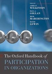 The Oxford Handbook of Participation in Organizations