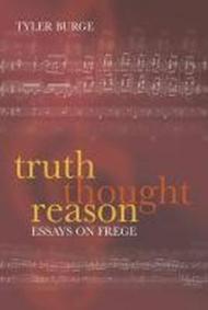 Truth, Thought, Reason: Essays on Frege