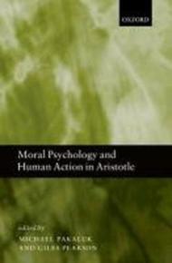 Moral Psychology and Human Action in Aristotle