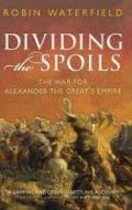 Dividing the Spoils: The War for Alexander the Great's Empire