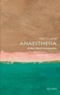 Anaesthesia: A Very Short Introduction
