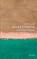 Anaesthesia: A Very Short Introduction