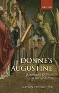 Donne's Augustine: Renaissance Cultures of Interpretation