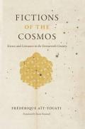 Fictions of the Cosmos – Science and Literature in the Seventeenth Century