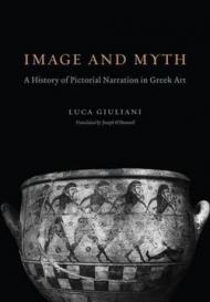 Image and Myth – A History of Pictorial Narration in Greek Art