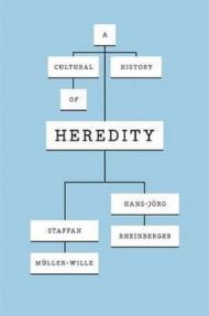 A Cultural History of Heredity