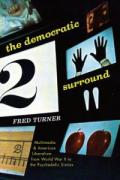 The Democratic Surround – Multimedia and American Liberalism from World War II to the Psychedelic Sixties