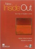 New inside out. Upper intermediate. Student's book. Per il Liceo classico. Con CD-ROM