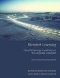 Blended Learning: Using Technology in and Beyond the Language Classroom