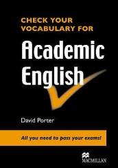 CHECK YOUR VOCABULARY FOR ACADEMIC ENGLISH