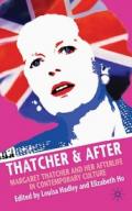 Thatcher & After: Margaret Thatcher and Her Afterlife in Contemporary Culture