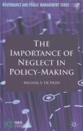 The Importance of Neglect in Policy-Making