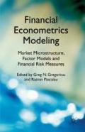 Financial Econometrics Modeling: Market Microstructure, Factor Models and Financial Risk Measures