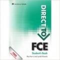 Direct to FCE. Student's book-With Key. Con espansione online. Per le Scuole superiori