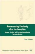 Reconstructing Patriarchy after the Great War: Women, Gender, and Postwar Reconciliation Between Nations: 0