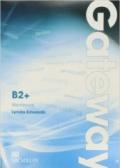 Gateway. B2+. Workbook. No key. Ediz. internazionale. Per le Scuole superiori