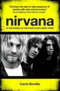 Nirvana: In the Words of the People Who Were There