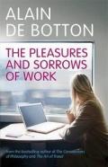 The Pleasures and Sorrows of Work