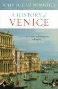 A History of Venice. John Julius Norwich