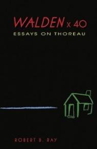 Walden X 40: Essays on Thoreau